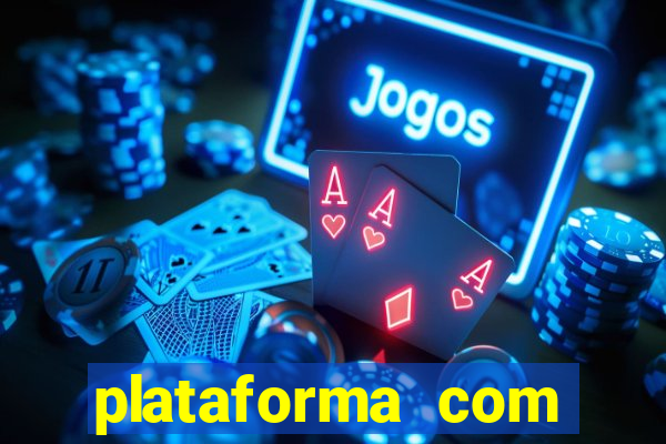 plataforma com bonus de cadastro fortune tiger